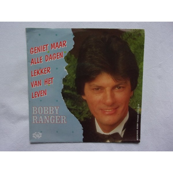 Bobby Ranger - Geniet maar alle dagen lekker van het leven