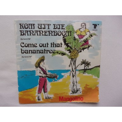 Mangolino - Kom uit die bananenboom