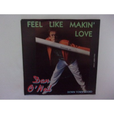 Dan O Neil - Feel like making love