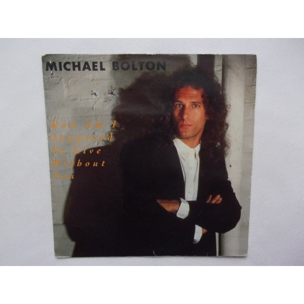 Michael Bolton - How am i supposed to live without you