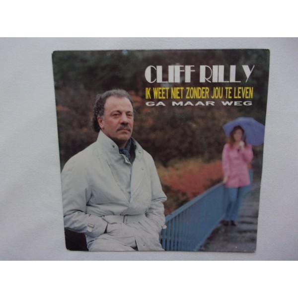 Cliff Rilly - Ik weet niet zonder jou te leven