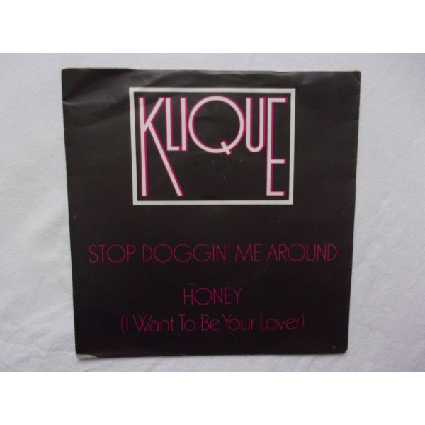 Klique - Stop dogging me around