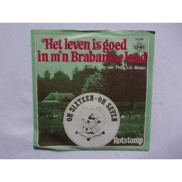 Oh sixteen oh seven - Het leven is goed in mijn Brabantse land